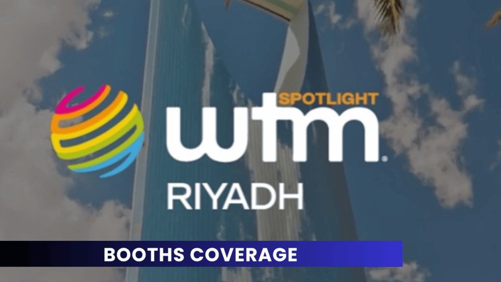 WTM Spotlight Riyadh — Booth coverage